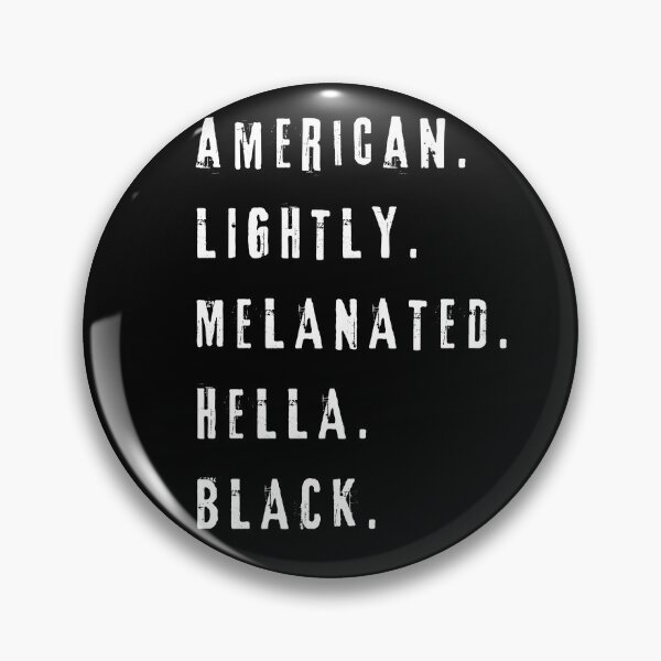 Item preview, American Lightly Melanated Hella Black designed and sold by My-Queens-Store.