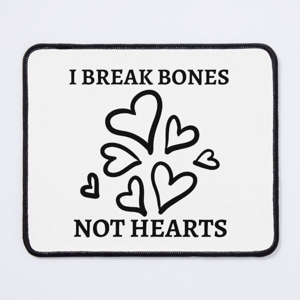 Item preview, Valentines Day- I break bones not Hearts. designed and sold by Creative Life.
