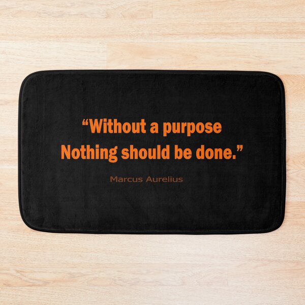 Item preview, “Without a purpose, nothing should be done.” designed and sold by LovePhilosophy.