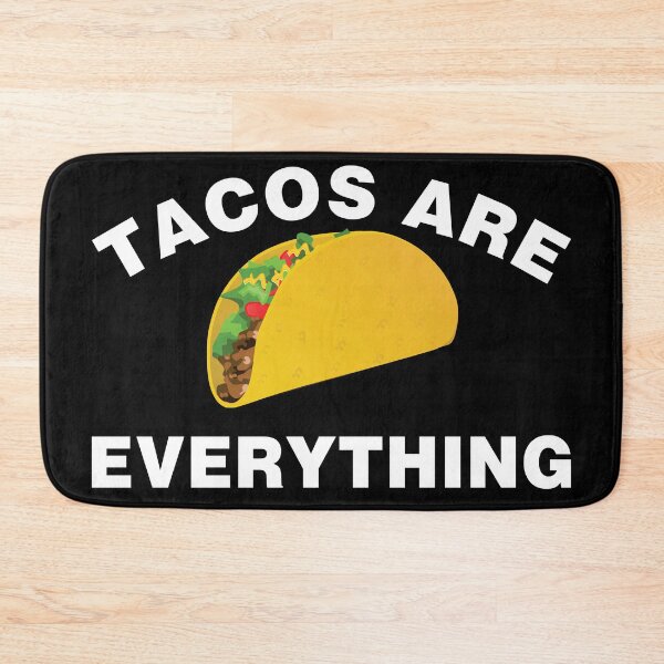 Item preview, TACOS ARE EVERYTHING designed and sold by Mike Rittenhouse.