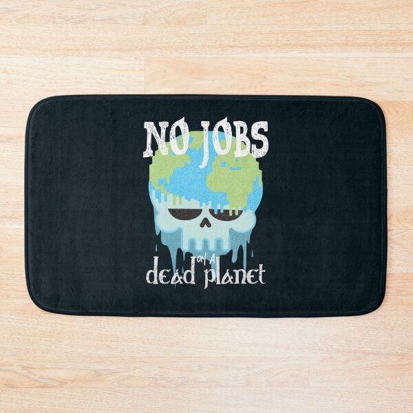 Item preview, No jobs on a dead planet-funny quote designed and sold by VichallanStudio.