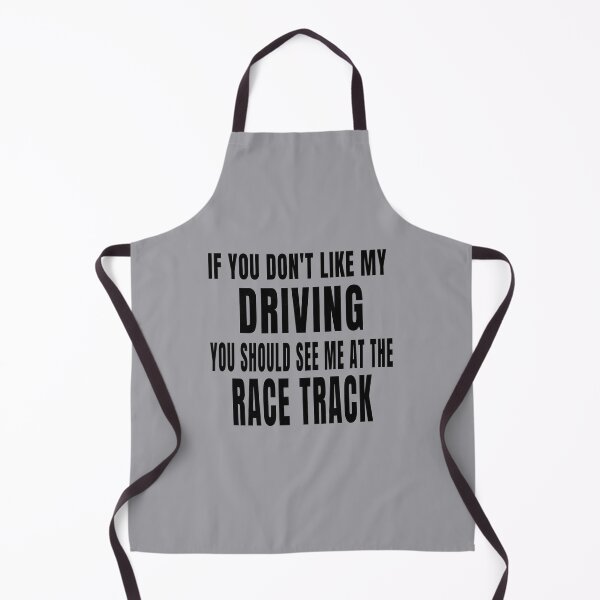 Item preview, If You Dont Like My Driving You Should See Me at the Race Track Drag Strip Funny Racetrack Dirt Track designed and sold by CarantinedChaos.