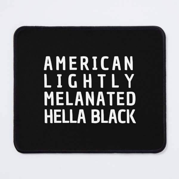 Item preview, American Lightly Melanated Hella Black - Black History Month designed and sold by My-Queens-Store.