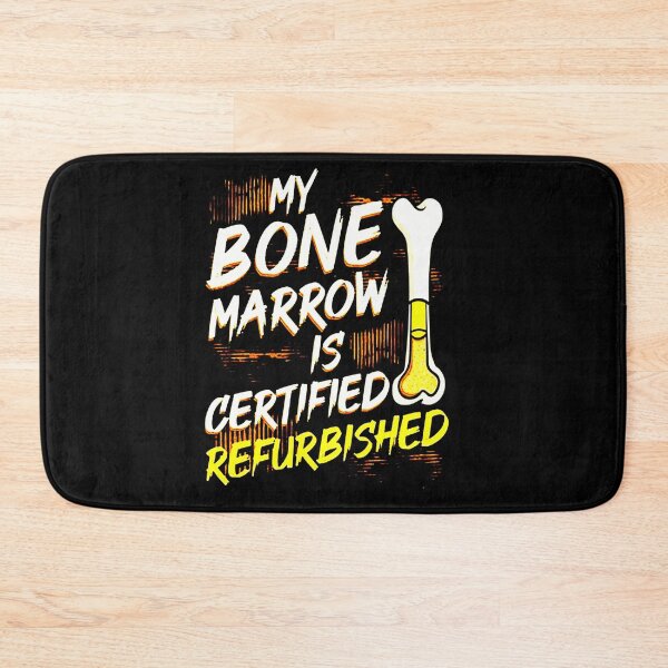 Item preview, My Bone Marrow Is Certified Refurbished designed and sold by febyriana.