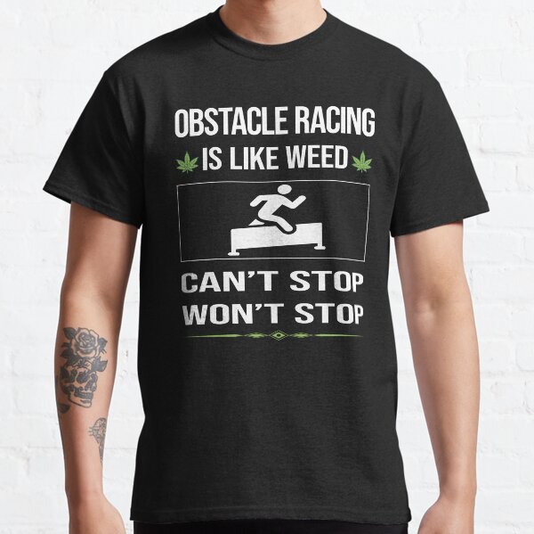 Funny Can't Stop Obstacle Racing OCR Classic T-Shirt