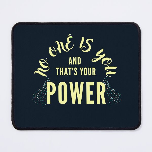 Item preview, No one is you and that's your power designed and sold by chahakisha.