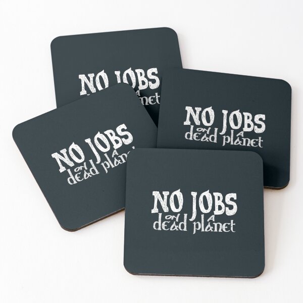 Item preview, No jobs on a dead planet-funny quote designed and sold by VichallanStudio.
