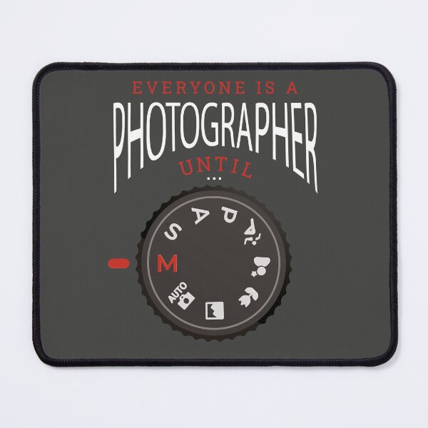 Item preview, Everyone Is A Photographer Until - Manual Mode Funny T-shirt designed and sold by Artrographic.
