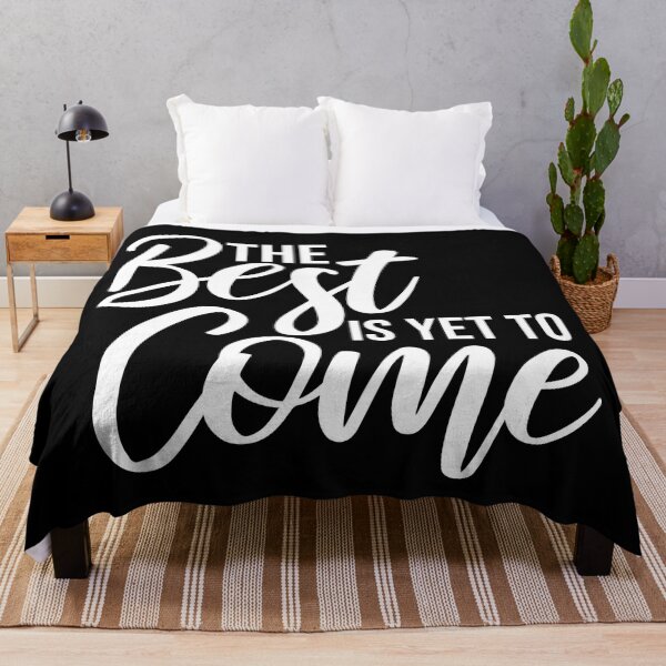 Item preview, The Best Is Yet To Come - Motivational Words designed and sold by texteestore.
