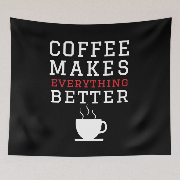 Item preview, Coffee makes everything better. designed and sold by StylishhCat.