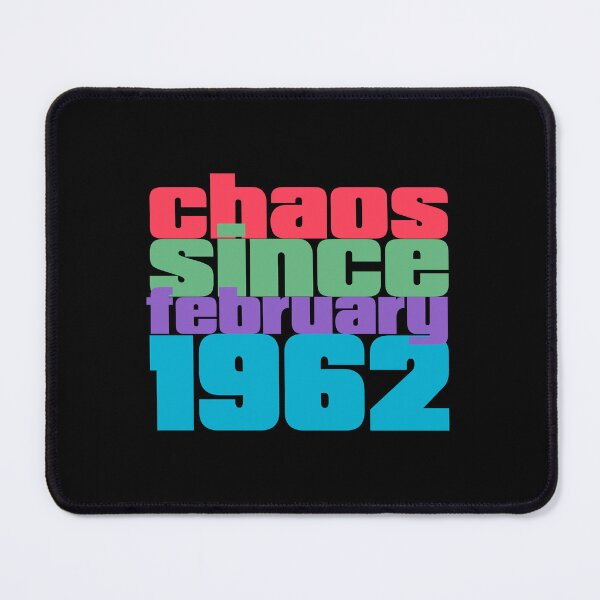 Item preview, 60th Birthday february 1962 Chaos since 1962 designed and sold by Dubbra.