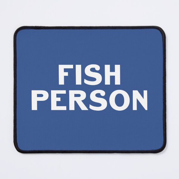 Item preview, Fish Person Fish Tank Fish Quote Aquarium  designed and sold by sillyquestions.