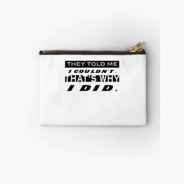 Item preview, They Told Me I Couldn't. That's why I Did. designed and sold by michaelde4e.