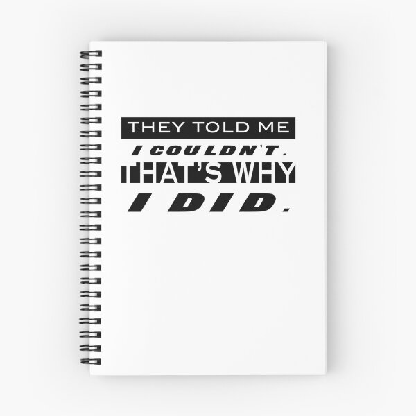 Item preview, They Told Me I Couldn't. That's why I Did. designed and sold by michaelde4e.