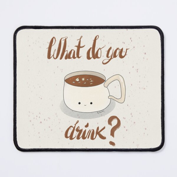 Item preview, What do you drink? What do you think? designed and sold by byMariZen.
