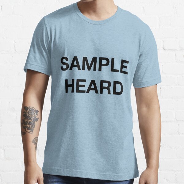 SAMPLE HEARD Essential T-Shirt