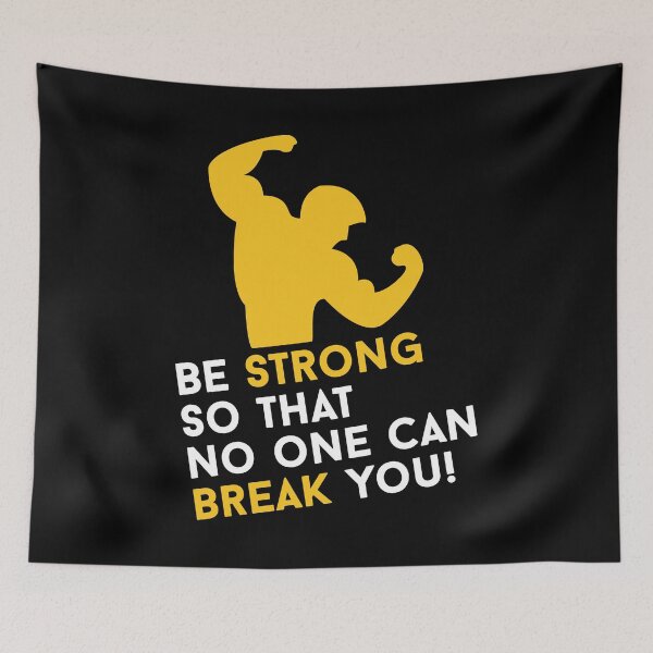 Item preview, Be Strong So That No One Can Break You designed and sold by EpicArtz.