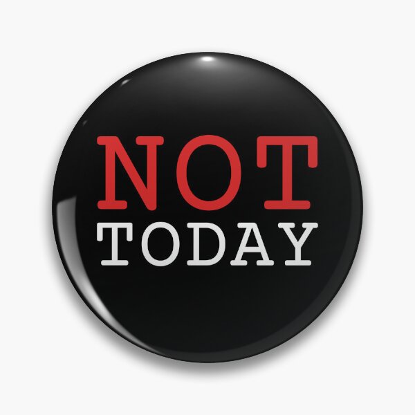 Item preview, Not Today Cool Slogan Chill Vacation Rest Quote No Politics designed and sold by sillyquestions.