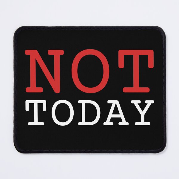 Item preview, Not Today Cool Slogan Chill Vacation Rest Quote No Politics designed and sold by sillyquestions.