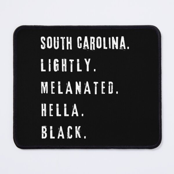 Item preview, South Carolina Lightly Melanated Hella Black - Black History designed and sold by My-Queens-Store.