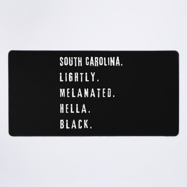 Item preview, South Carolina Lightly Melanated Hella Black - Black History designed and sold by My-Queens-Store.