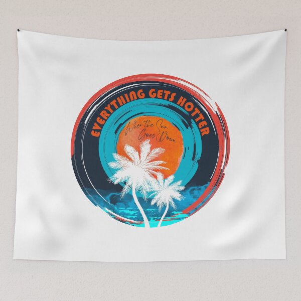 Item preview, Everything Gets Hotter When the Sun Goes Down designed and sold by dev11588.