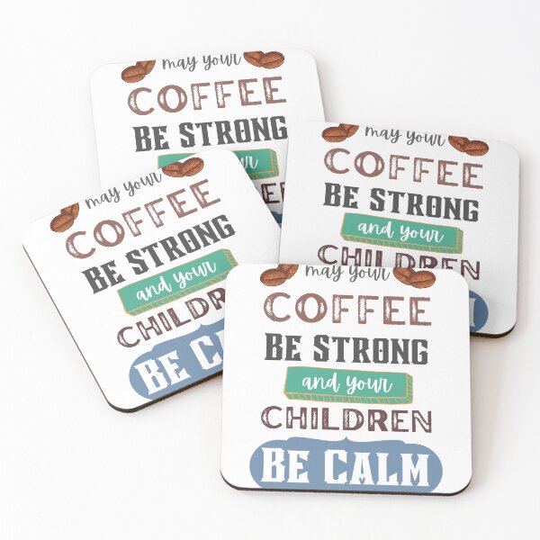 Item preview, May your coffee be strong and your Children be calm. designed and sold by earthlingsmerch.