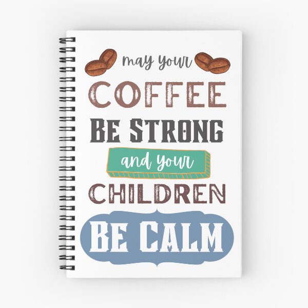 Item preview, May your coffee be strong and your Children be calm. designed and sold by earthlingsmerch.
