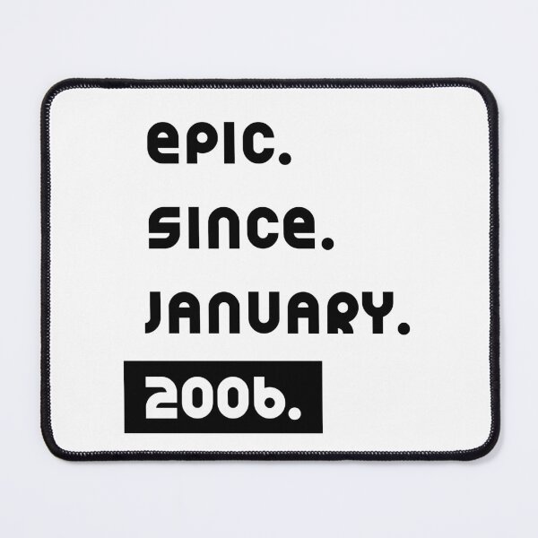 Item preview, Epic Since January 2006  - Birthday Gifts designed and sold by DiogoCalheiros.