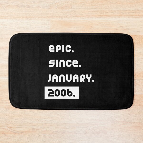 Item preview, Epic Since January 2006  - Birthday Gifts designed and sold by DiogoCalheiros.