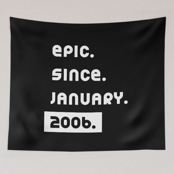 Item preview, Epic Since January 2006  - Birthday Gifts designed and sold by DiogoCalheiros.