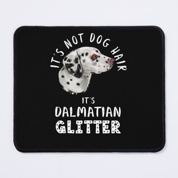 Artikelvorschau, Es handelt sich nicht um Hundehaare, sondern um ein lustiges Hundezitat mit Dalmatiner-Glitzer entworfen und verkauft von theshirtinator.