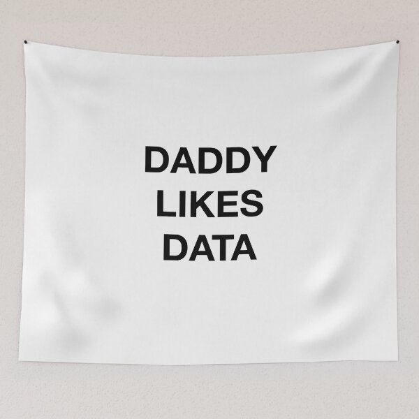 Item preview, DADDY LIKES DATA designed and sold by SprayandPray69.