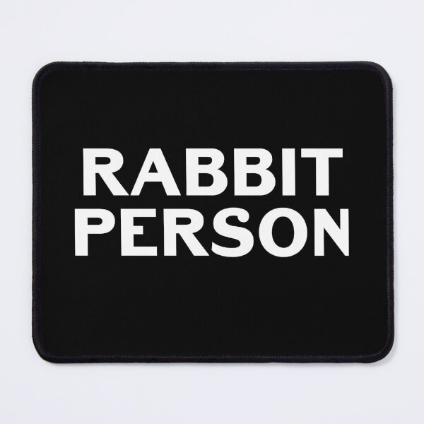 Item preview, Rabbit Person Quote Bunny Pet Rabbit Quote designed and sold by sillyquestions.