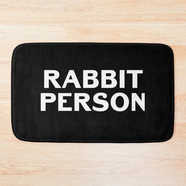 Item preview, Rabbit Person Quote Bunny Pet Rabbit Quote designed and sold by sillyquestions.