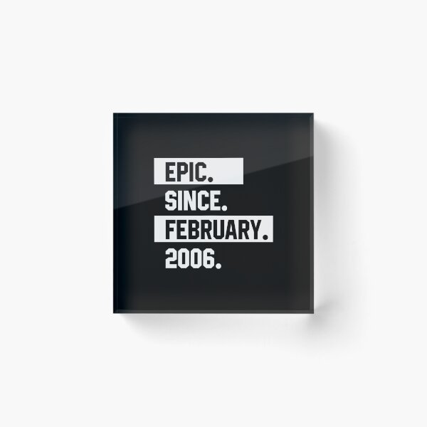 Item preview, Epic Since February 2006 - Birthday Gifts designed and sold by DiogoCalheiros.