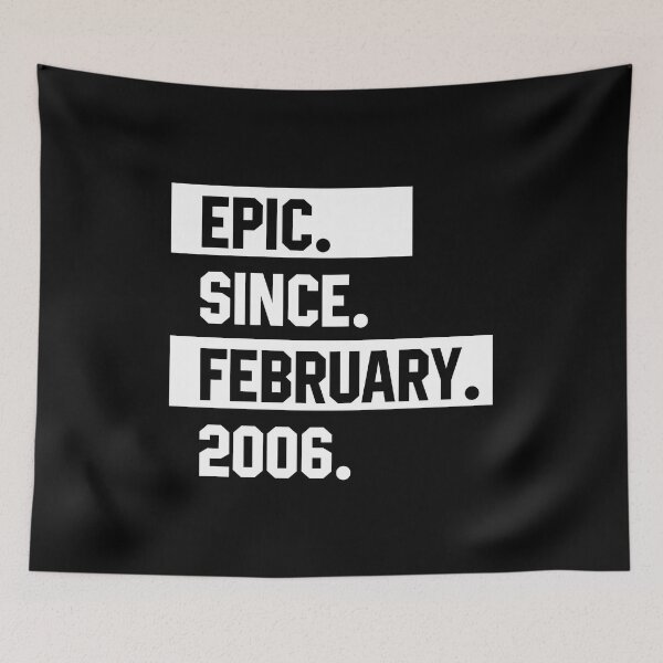 Item preview, Epic Since February 2006 - Birthday Gifts designed and sold by DiogoCalheiros.