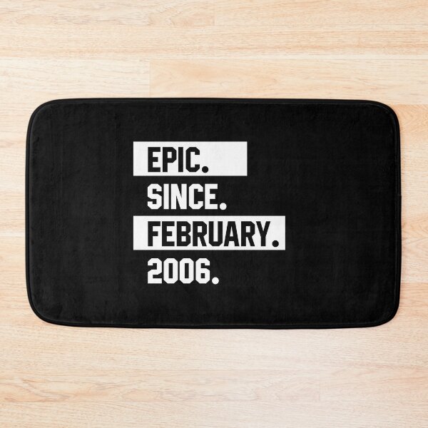 Item preview, Epic Since February 2006 - Birthday Gifts designed and sold by DiogoCalheiros.
