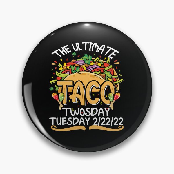 Item preview, Ultimate Taco Twosday Tuesday 2/22/22 Twos Day 2sday Mexican Classic Essential designed and sold by piskwi.
