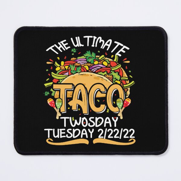 Item preview, Ultimate Taco Twosday Tuesday 2/22/22 Twos Day 2sday Mexican Classic Essential designed and sold by piskwi.