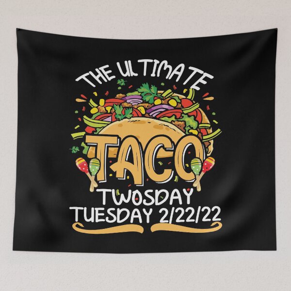 Item preview, Ultimate Taco Twosday Tuesday 2/22/22 Twos Day 2sday Mexican Classic Essential designed and sold by piskwi.