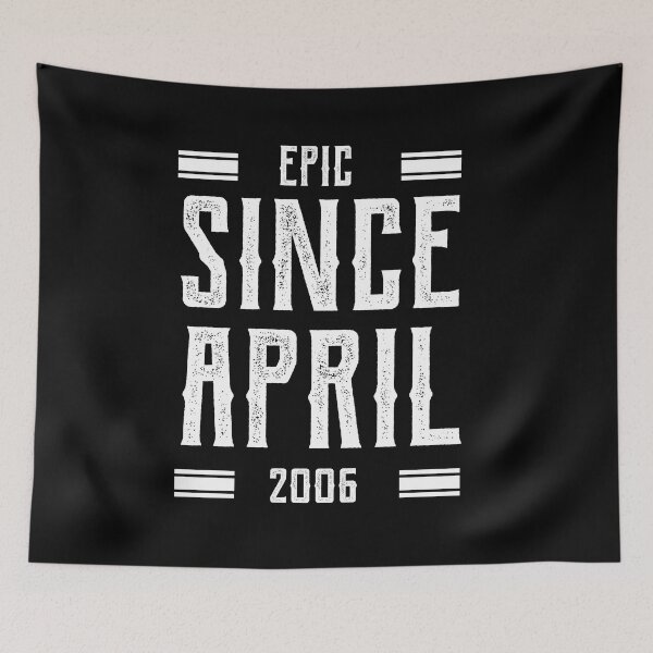 Item preview, Epic Since April 2006 - Birthday Gifts designed and sold by DiogoCalheiros.