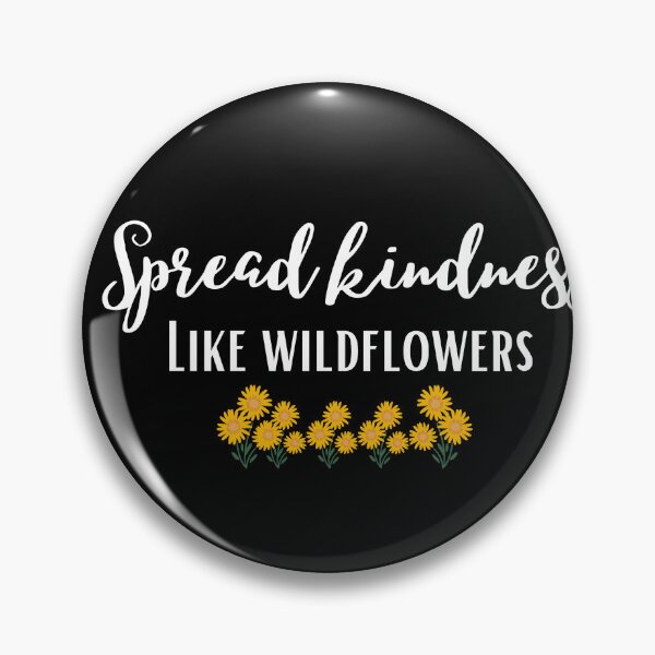 Item preview, Funny Kindness Quotes,Spread Kindness Like Wildflowers,kindness Day designed and sold by behappysiempre.