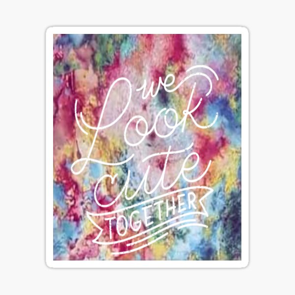 we-look-cute-together-colorful-watercolor-paint-sticker-for-sale-by