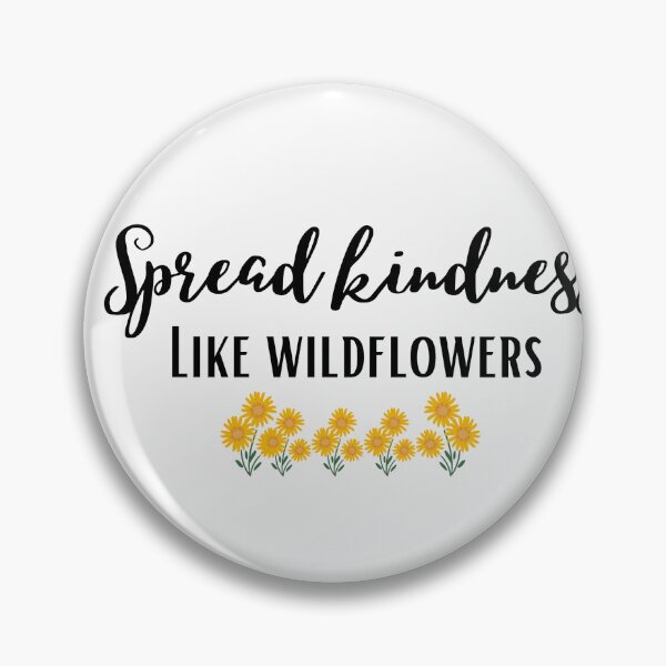 Item preview, Funny Kindness Quotes,Spread Kindness Like Wildflowers,kindness Day designed and sold by behappysiempre.
