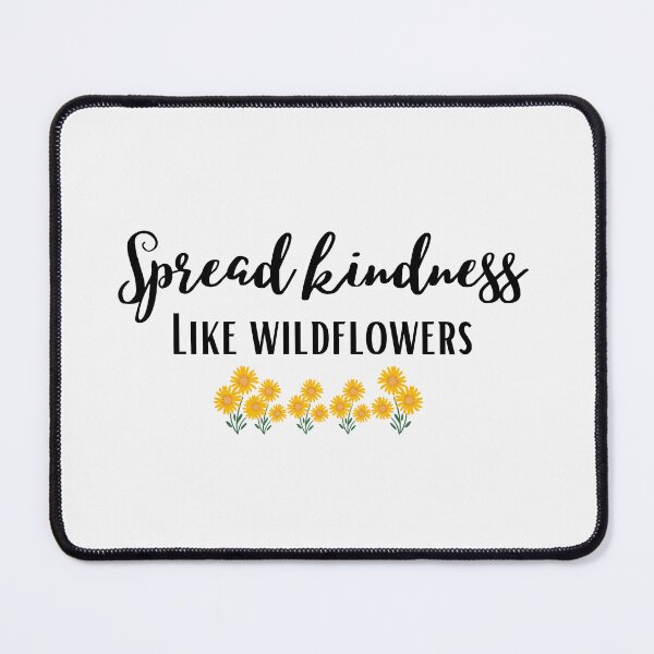 Item preview, Funny Kindness Quotes,Spread Kindness Like Wildflowers,kindness Day designed and sold by behappysiempre.