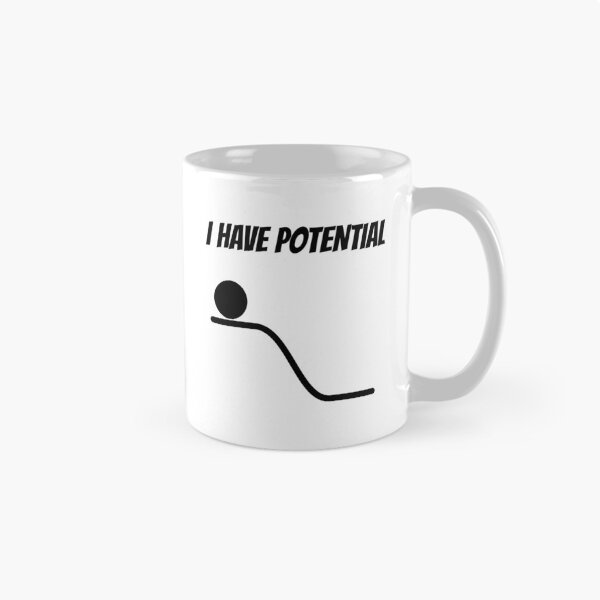 Item preview, I Have Potential - funny physics joke designed and sold by TalesOfScience.