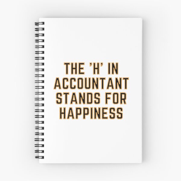 Item preview, The "H" In Accountant Stands For Happiness designed and sold by rgsblo.
