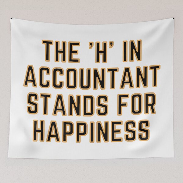 Item preview, The "H" In Accountant Stands For Happiness designed and sold by rgsblo.