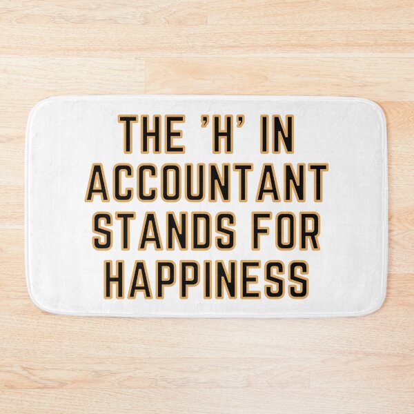 Item preview, The "H" In Accountant Stands For Happiness designed and sold by rgsblo.